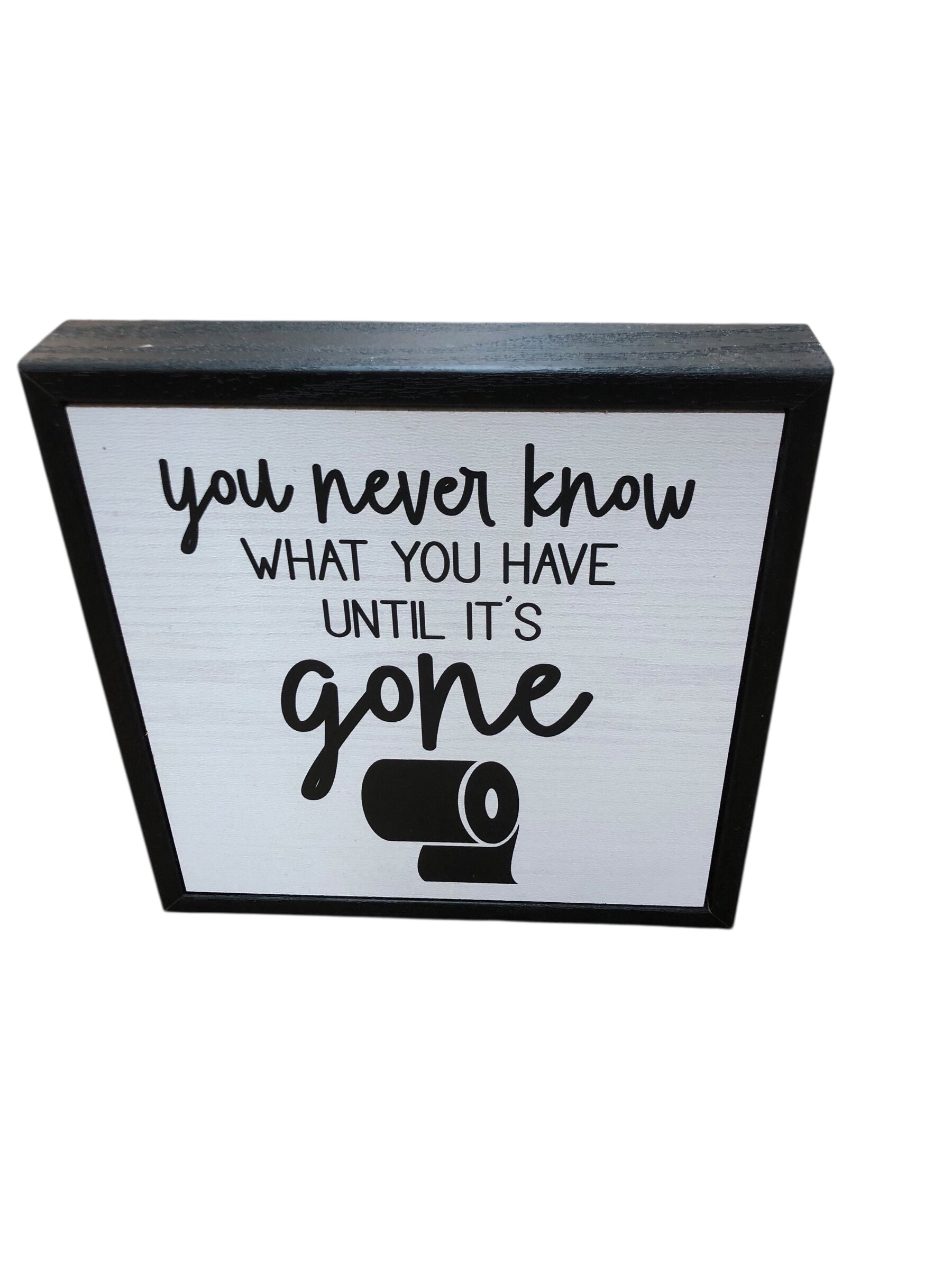 You never know what you have...