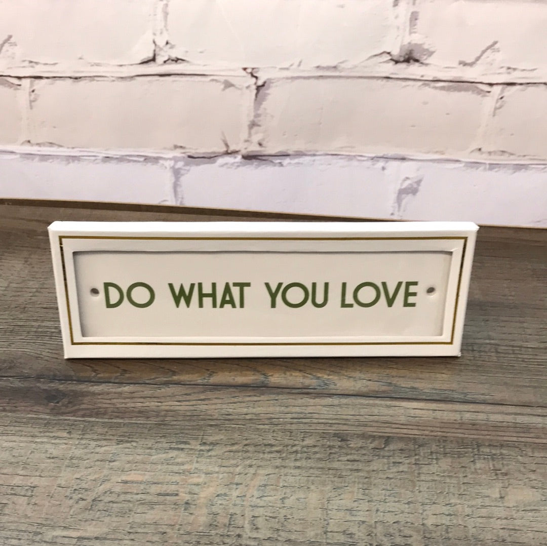 Do what you love plaque